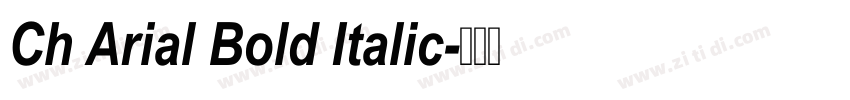 Ch Arial Bold Italic字体转换